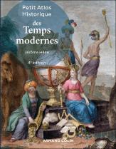 Petit Atlas Historique : Petit Atlas Historique Des Temps Modernes (4e Édition)