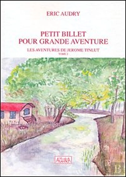 Bertrand.pt - Petit Billet Pour Grande Aventure T. 2 ; Les Aventure De Jerome Tinlut