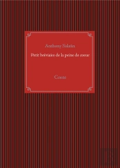 Petit Bréviaire De La Peine De Coeur ; Conte