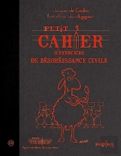 Petit Cahier D'Exercices : De Désobéissance Civile