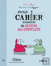 Petit Cahier D'Exercices De Gestion Des Conflits