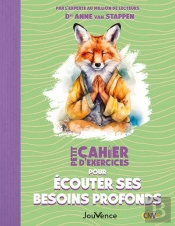 Petit Cahier D'Exercices : Pour Écouter Ses Besoins Profonds