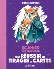 Petit Cahier D'Exercices : Pour Réussir Ses Tirages De Cartes