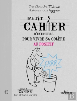 Bertrand.pt - Petit Cahier D'Exercices Pour Vivre Sa Colère Au Positif