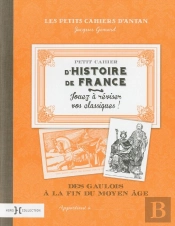 Petit Cahier D'Histoire De France : Le Moyen-Age