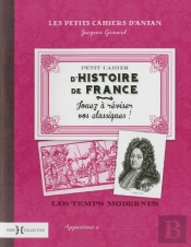 Petit Cahier D'Histoire De France ; Les Temps Modernes