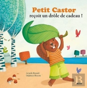 Petit Castor Reçoit Un Drôle De Cadeau !