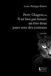 Petit-Chagrin Ou Il Ne Faut Pas Laisser Un Etre Doux Jouer Avec D