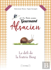 Petit Conte Gourmand Alsacien - Le Defi De La Fratrie Berg