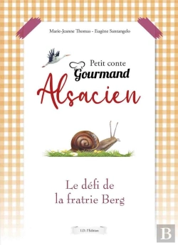 Bertrand.pt - Petit Conte Gourmand Alsacien - Le Defi De La Fratrie Berg
