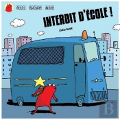 Petit Crapaud Rouge T.1 ; Interdit D'École !