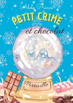 Bertrand.pt - Petit Crime Et Chocolat : Les Enquêtes De Charlotte Latourette
