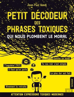 Bertrand.pt - Petit Décodeur Des Phrases Toxiques ... Qui Nous Plombent Le Moral