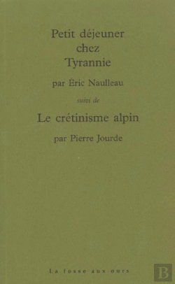 Bertrand.pt - Petit Dejeuner Chez Tyrannie Suivi De Cretinisme Alpin