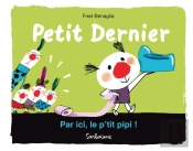 Petit Dernier : Par Ici, Le P'Tit Pipi !