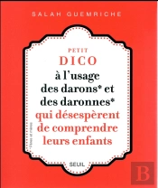Petit Dico À L'Usage Des Darons Et Des Daronnes Qui Désespèrent De Comprendre Leurs Enfants