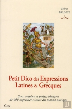 Bertrand.pt - Petit Dico Des Expressions Latines & Grecques