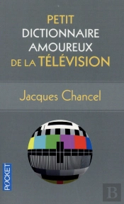 Petit Dictionnaire Amoureux De La Television