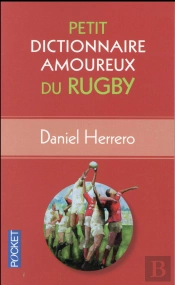 Petit Dictionnaire Amoureux Du Rugby
