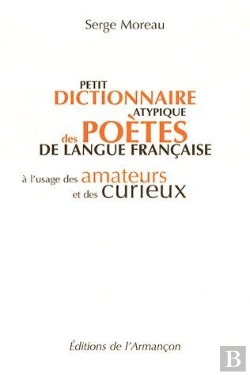 Bertrand.pt - Petit Dictionnaire Atypique Des Poêtes De Langue Francaise