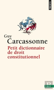Petit Dictionnaire De Droit Constitutionnel