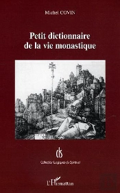 Petit Dictionnaire De La Vie Monastique