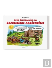 Petit Dictionnaire Des Expressions Ardéchoises