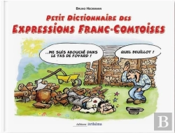 Bertrand.pt - Petit Dictionnaire Des Expressions Franc-Comtoises