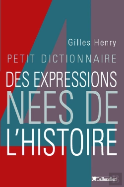 Bertrand.pt - Petit Dictionnaire Des Expressions Nees De L'Histoire