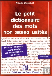 Petit Dictionnaire Des Mots Non Assez Usites