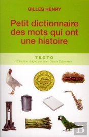 Petit Dictionnaire Des Mots Qui Ont Une Histoire