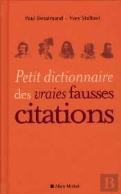 Petit Dictionnaire Des Vraies Fausses Citations