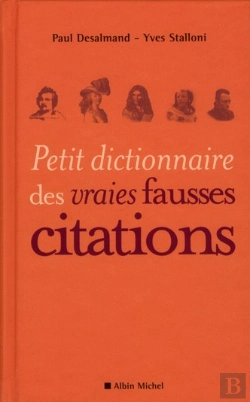 Bertrand.pt - Petit Dictionnaire Des Vraies Fausses Citations