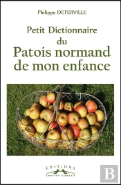 Petit Dictionnaire Du Patois Normand De Mon Enfance