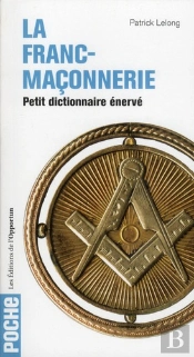 Petit Dictionnaire Enerve De La Franc-Maconnerie