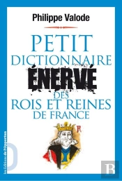 Petit Dictionnaire Enervé De Vies De C..
