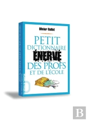 Petit Dictionnaire Énervé Des Profs Et De L'École