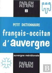 Petit Dictionnaire Francais-Occitan D'Auvergne