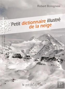 Bertrand.pt - Petit Dictionnaire Illustré De La Neige