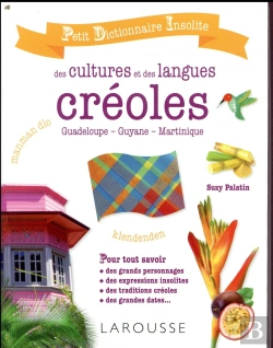 Bertrand.pt - Petit Dictionnaire Insolite Des Cultures Et Des Langues Creoles