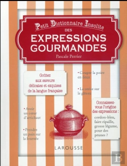Bertrand.pt - Petit Dictionnaire Insolite Des Expressions De La Table