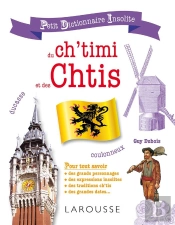 Petit Dictionnaire Insolite Du Ch'Timi Et Des Chtis