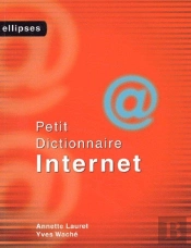 Petit Dictionnaire Internet