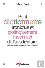 Petit Dictionnaire Ironique Et Politiquement Incorrect