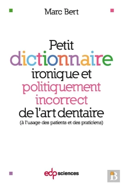 Bertrand.pt - Petit Dictionnaire Ironique Et Politiquement Incorrect