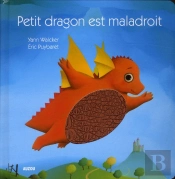 Petit Dragon Est Maladroit (Coll Mes Ptits Albums A Toucher)