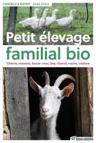 Petit Élevage Familial Bio ; Chèvre, Mouton, Basse-Cour, Âne, Cheval, Vache, Cochon