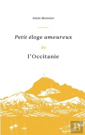 Petit Eloge Amoureux De L'Occitanie