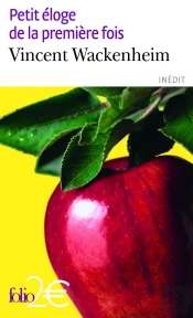 Petit Éloge De La Première Fois