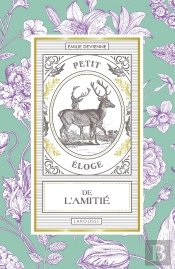 Petit Éloge De L'Amitié